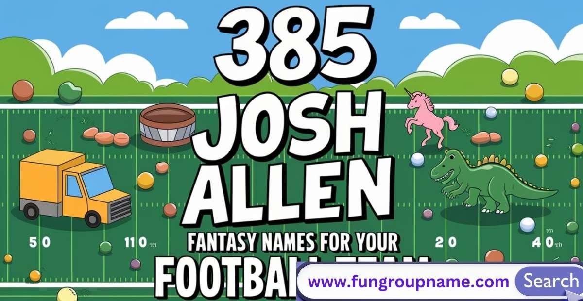 385 Josh Allen Fantasy Names for Your Football Team