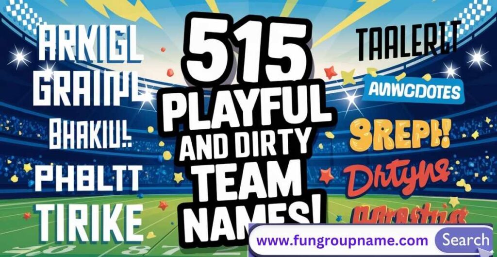 Funny and dirty team names for adults – hilarious and clever ideas for fantasy leagues, trivia nights, and party games
