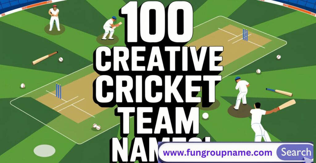 Creative cricket team names for club, street, and tournament teams – funny, cool, and unique ideas