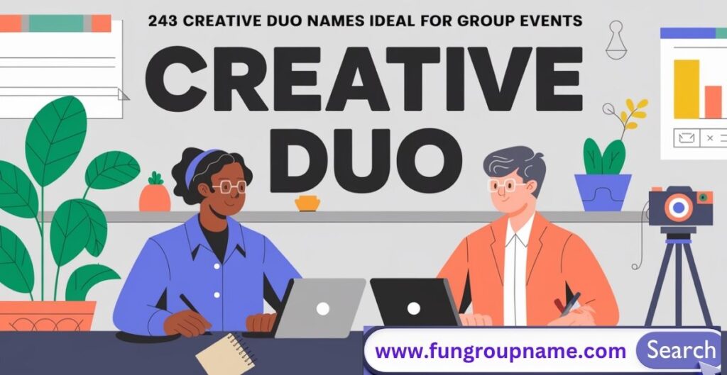Creative duo names for group events — funny, catchy, and themed team name ideas for perfect pairs