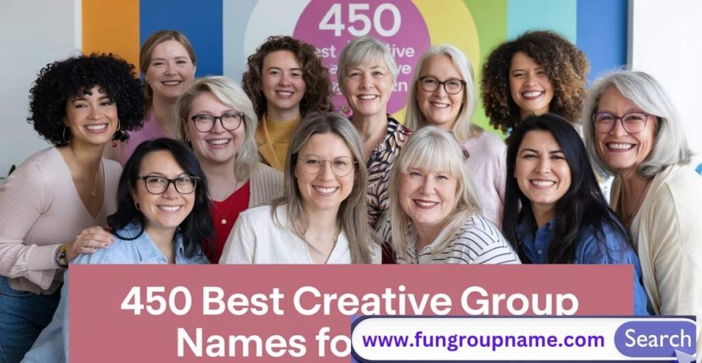 Smiling group of diverse women bonding together with text overlay that reads '450 Best Creative Group Names For Women – Stylish, Fun, and Empowering Ideas