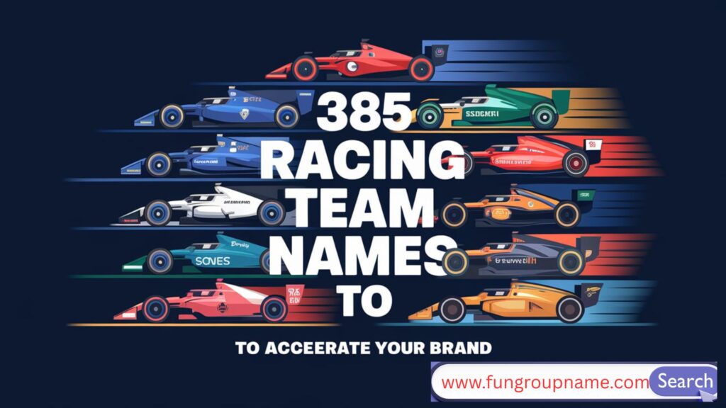 Race car team image with bold typography displaying “385 Racing Team Names” for drag, kart, off-road, and esports branding.