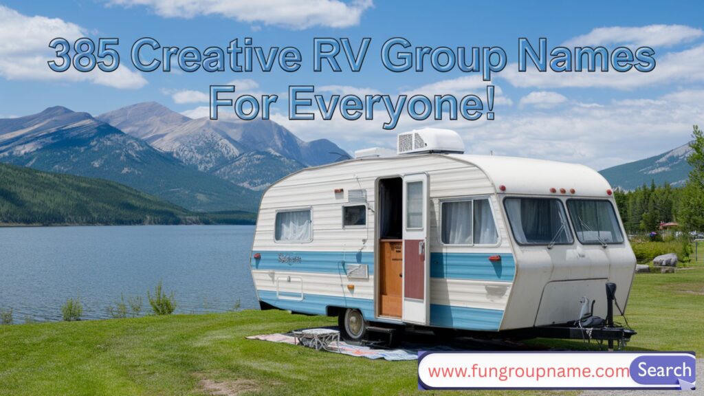 Creative RV group names for travel clubs, funny RV team names, and adventure community ideas for RV lovers on the road