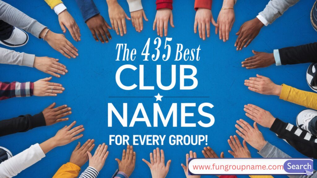 Creative and unique club names ideas – The 435 Best Club Names for every type of group, from hobby and social clubs to professional organizations.