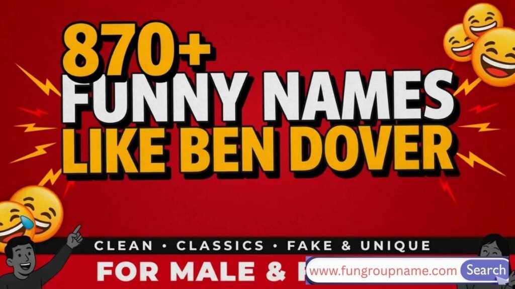 870+ Funny Names Like Ben Dover featuring clean funny names, classic joke names, fake names, unique pun names, funny male and female names, Kahoot usernames, and creative comedic aliases.