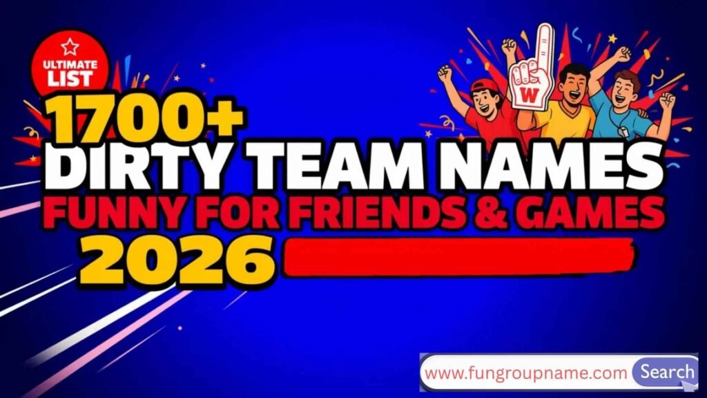 Funny dirty team names for sports, trivia, work, games, and friends that add humor, personality, and team spirit to every competition.